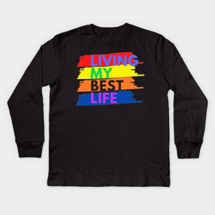 Living My best Life Kids Long Sleeve T-Shirt